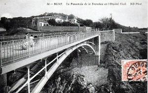 Bone - Passerelle de la Tranchee et Hopital Civil - 1913
